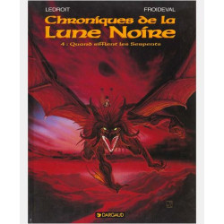 LES CHRONIQUES LA LUNE NOIRE - LES CHRONIQUES DE LA LUNE NOIRE - TOME 4 - QUAND SIFFLENT LES SERPEN