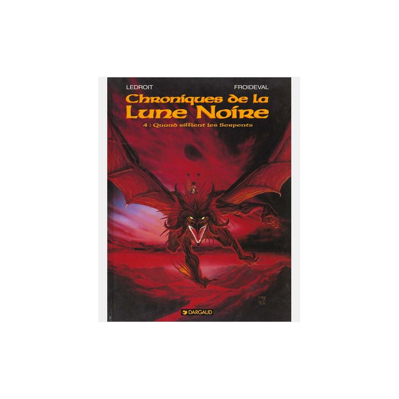 LES CHRONIQUES LA LUNE NOIRE - LES CHRONIQUES DE LA LUNE NOIRE - TOME 4 - QUAND SIFFLENT LES SERPEN