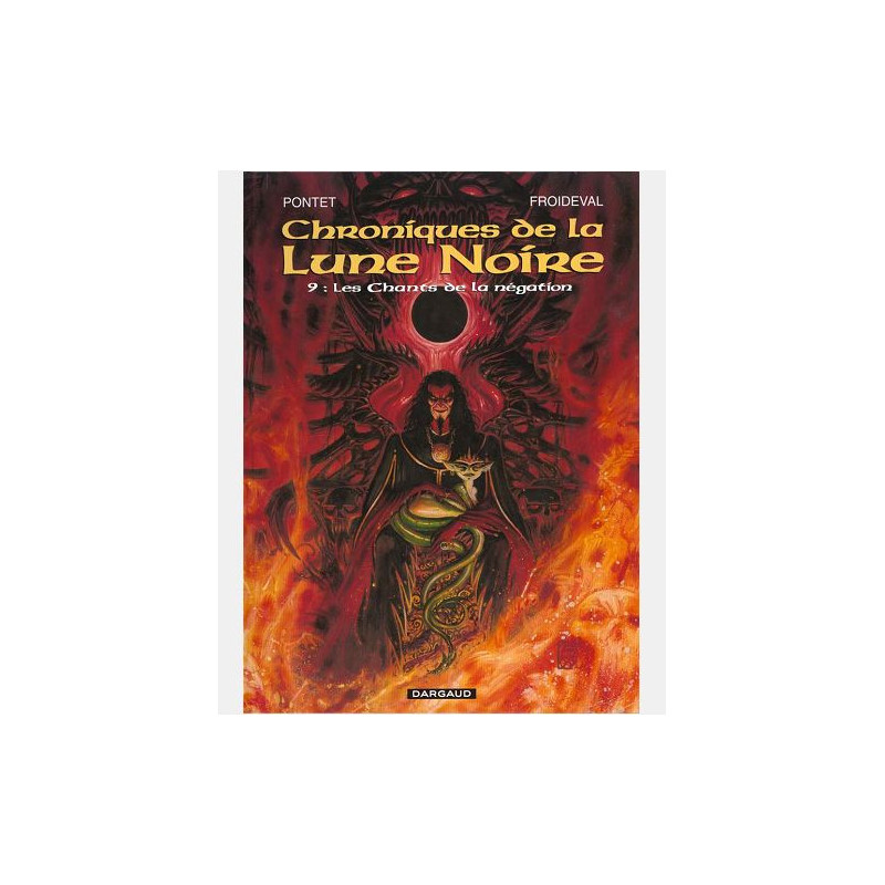 LES CHRONIQUES LA LUNE NOIRE - LES CHRONIQUES DE LA LUNE NOIRE - TOME 9 - CHANTS DE LA NEGATION LE