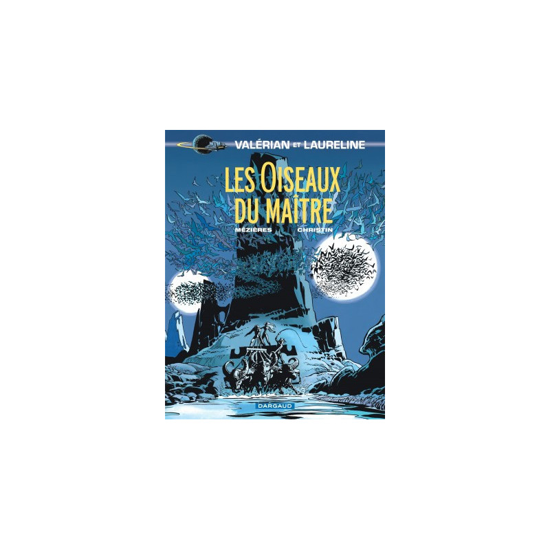 VALERIAN - TOME 5 - OISEAUX DU MAITRE LES