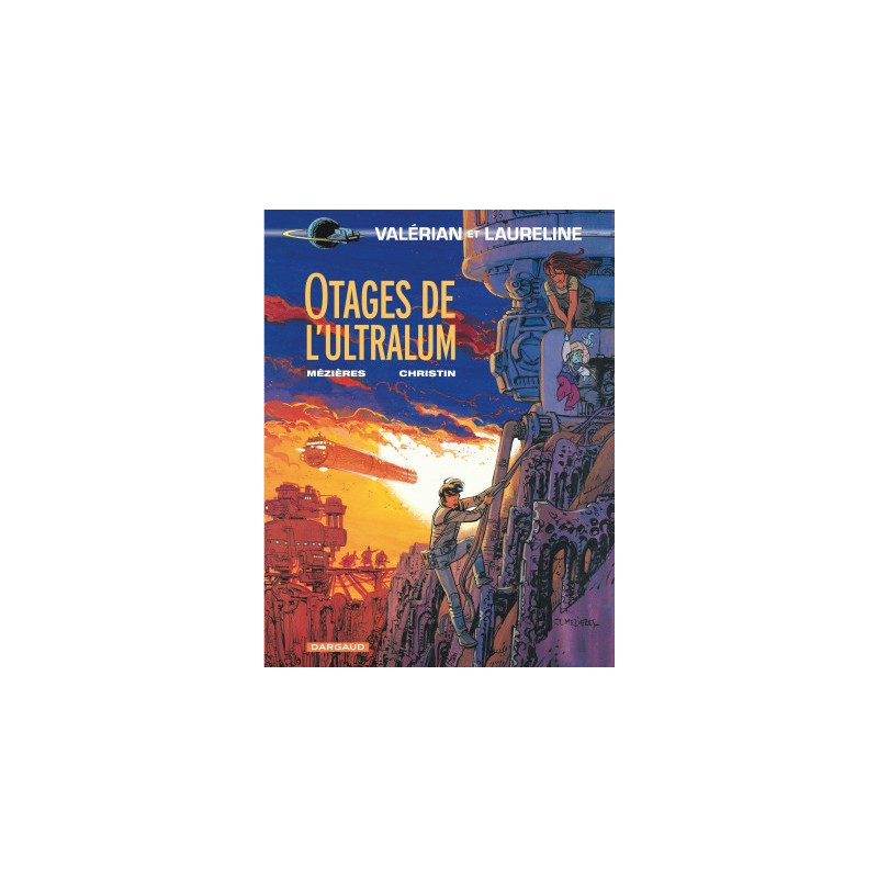 VALERIAN - TOME 16 - OTAGES DE LULTRALUM