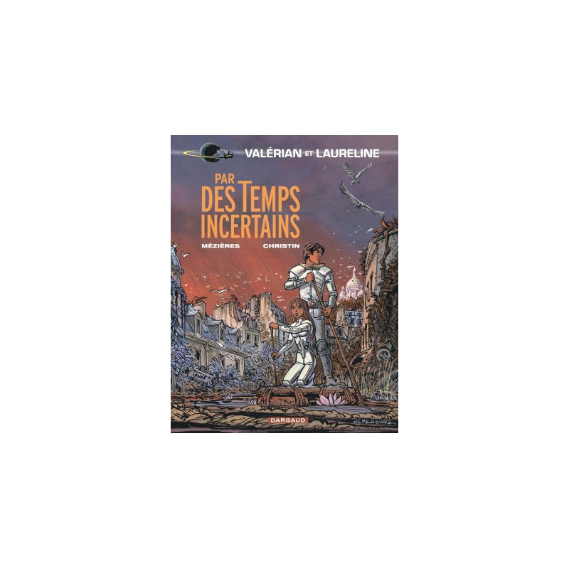VALERIAN - TOME 18 - PAR DES TEMPS INCERTAINS