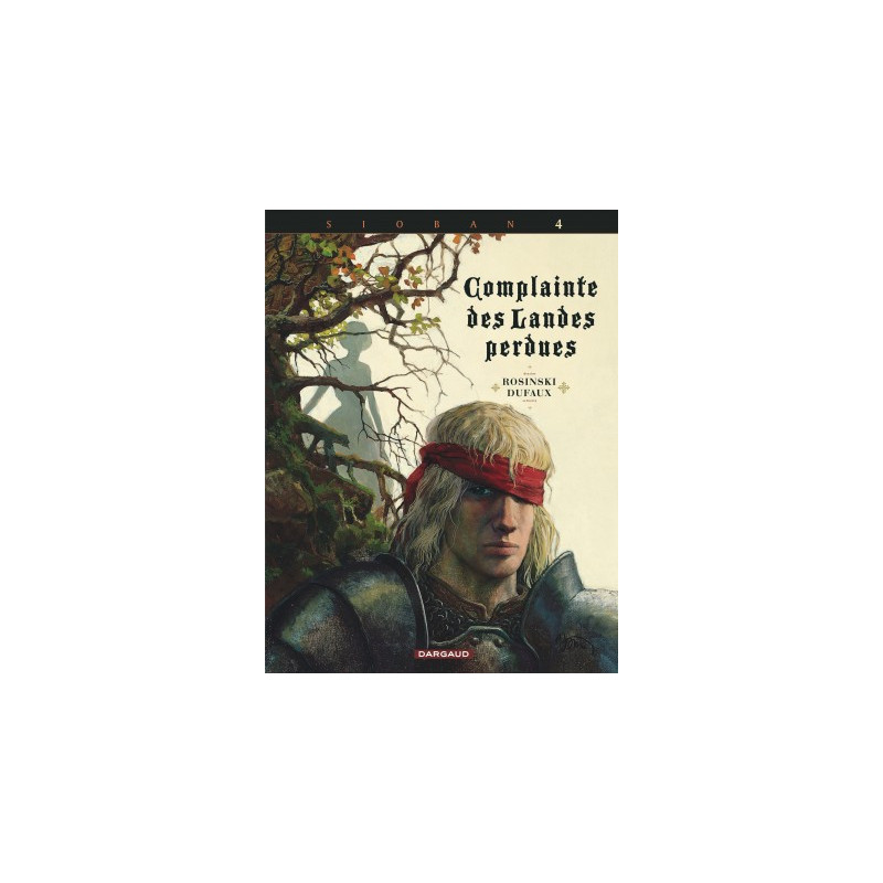 COMPLAINTE DES LANDES PERDUES - CYCLE 1 - TOME 4 - KYLE OF KLANACH