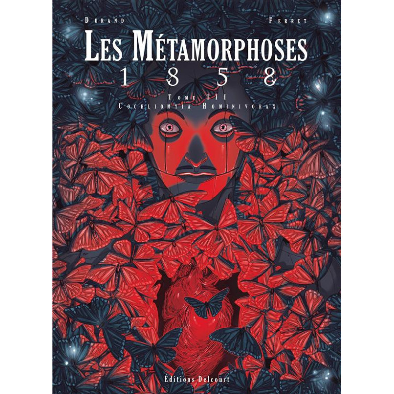 LES METAMORPHOSES 1858 - T03 - COCHLIOMYIA HOMINIVORAX