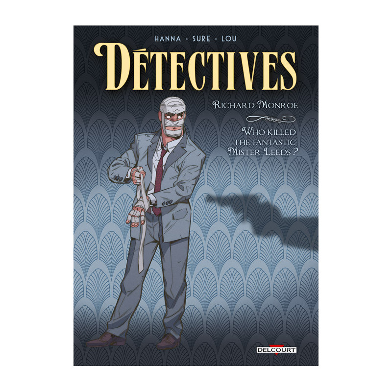 DETECTIVES T02 - RICHARD MONROE - WHO KILLED THE FANTASTIC MISTER LEEDS