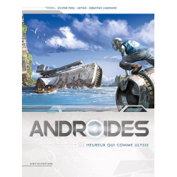 ANDROIDES T02  HEUREUX QUI COMME ULYSSE