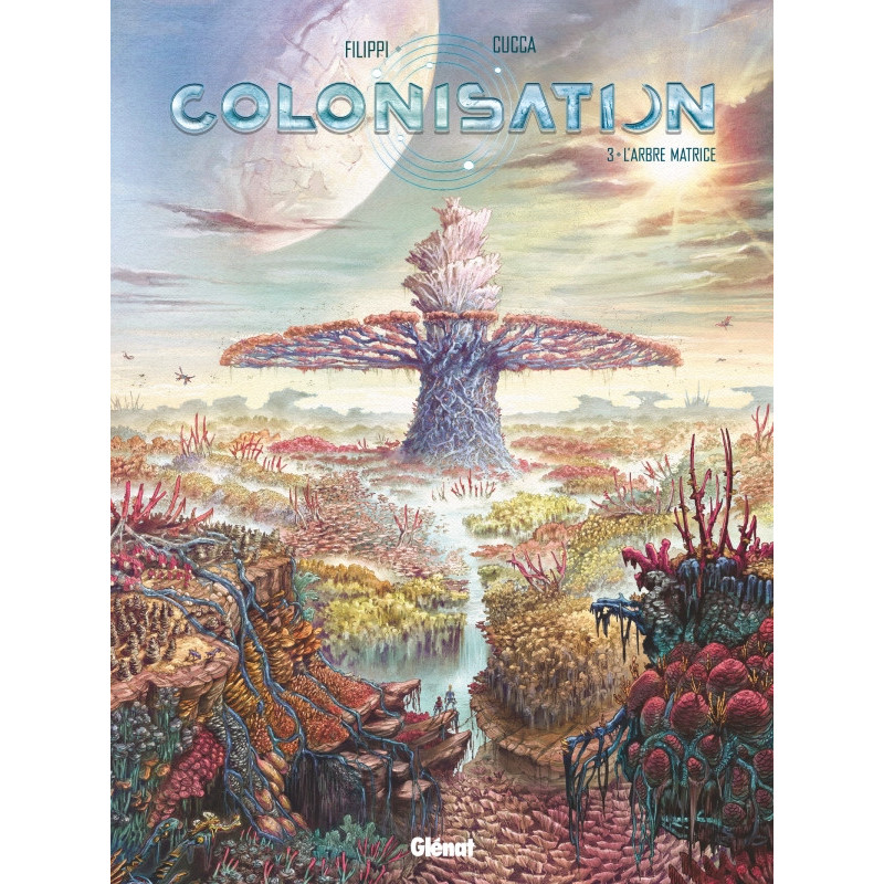 COLONISATION  TOME 03  L ARBRE MATRICE