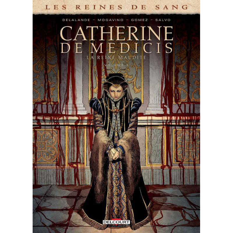 LES REINES DE SANG  CATHERINE DE MEDICIS  LA REINE MAUDITE T03