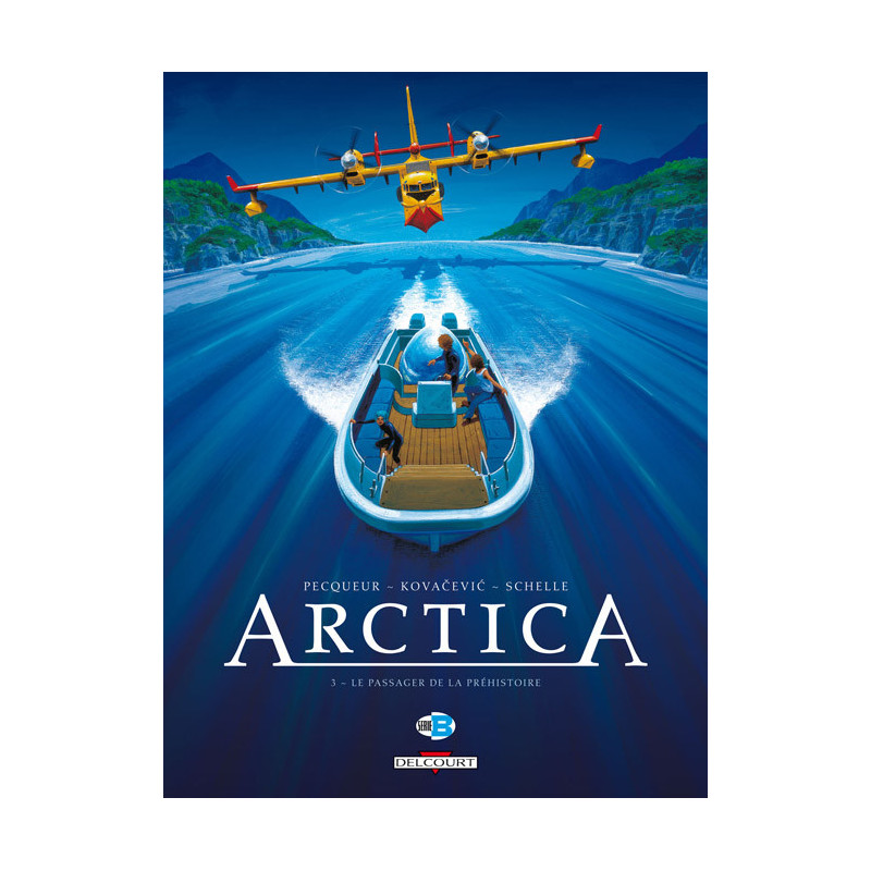 ARCTICA T03  LE PASSAGER DE LA PREHISTOIRE