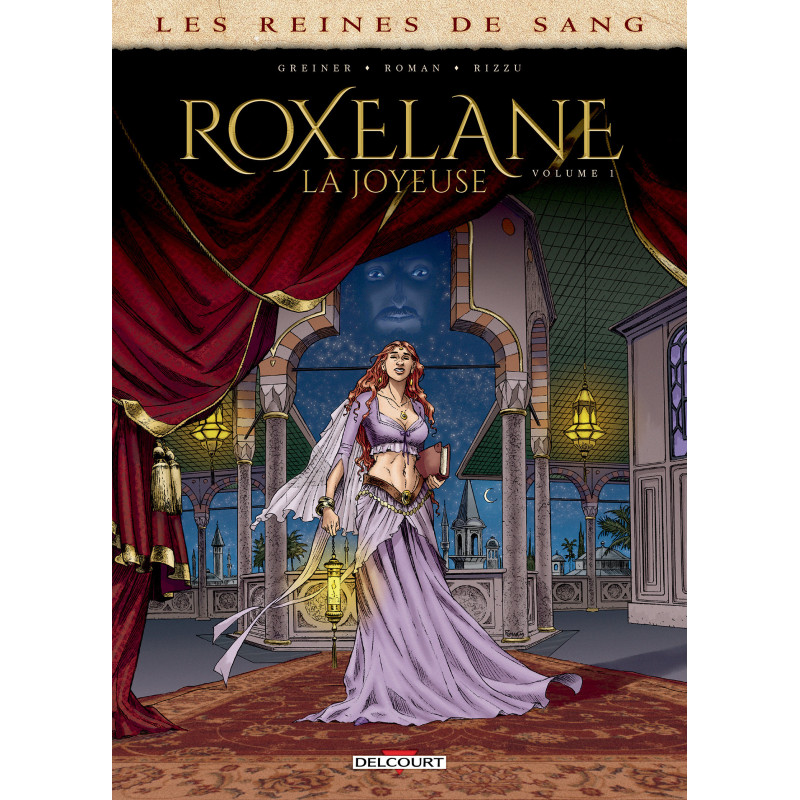 LES REINES DE SANG  ROXELANE LA JOYEUSE T01