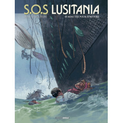 S O S LUSITANIA  VOLUME 2  18 MINUTES POUR SURVIVRE