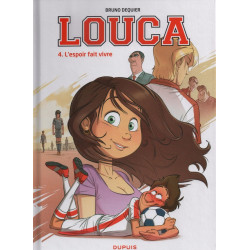 LOUCA  TOME 4  L ESPOIR FAIT VIVRE