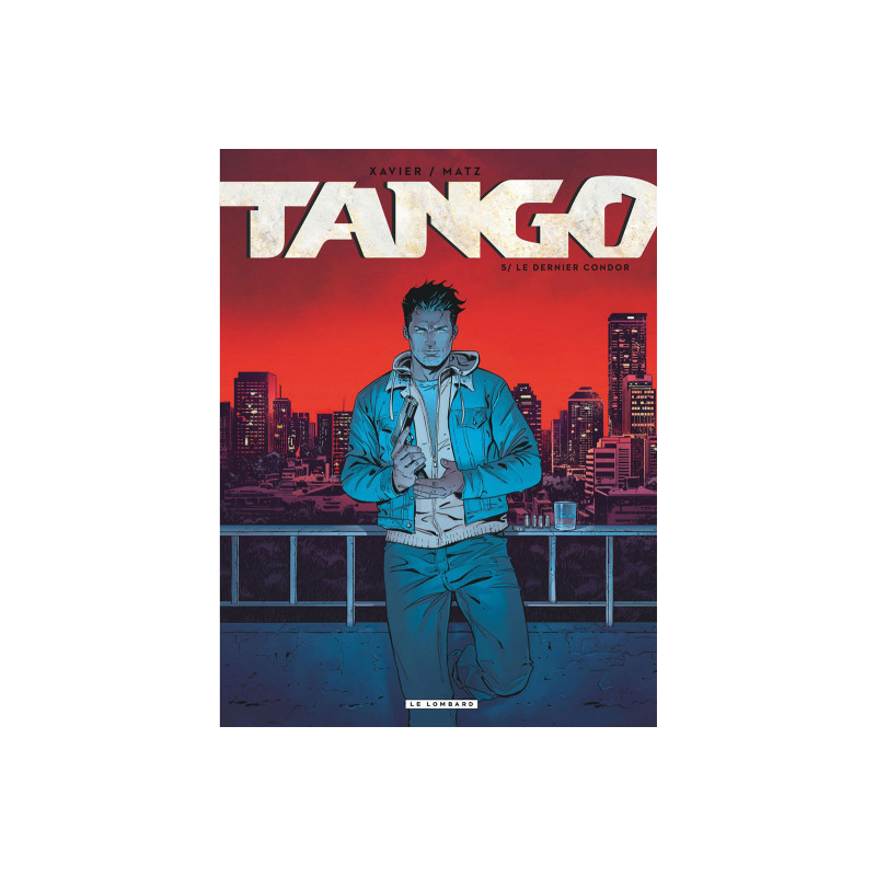 TANGO  TOME 5  LE DERNIER CONDOR