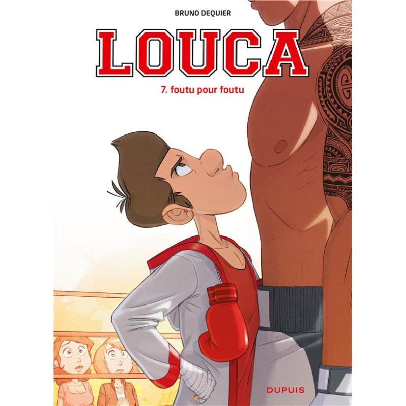 LOUCA  TOME 7  FOUTU POUR FOUTU