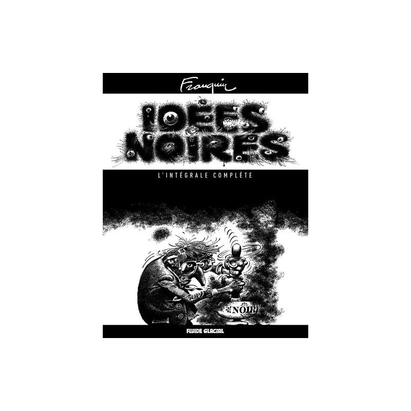 IDEES NOIRES  L INTEGRALE COMPLETE