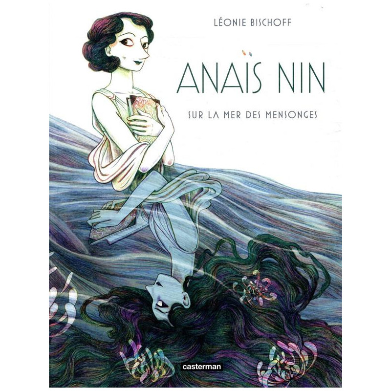 ANAIS NIN  SUR LA MER DES MENSONGES
