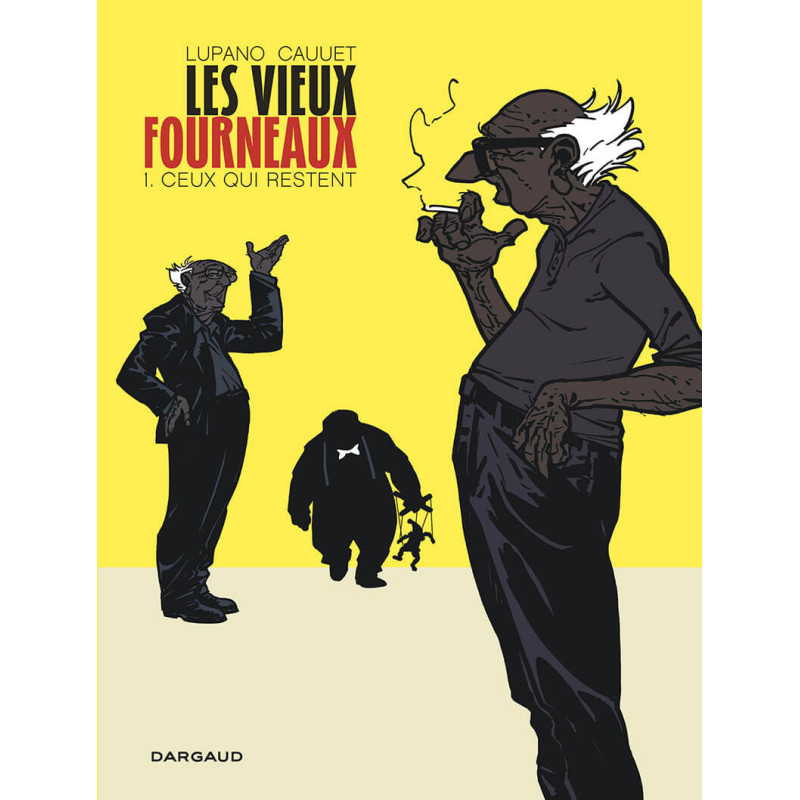 LES VIEUX FOURNEAUX  TOME 1  CEUX QUI RESTENT