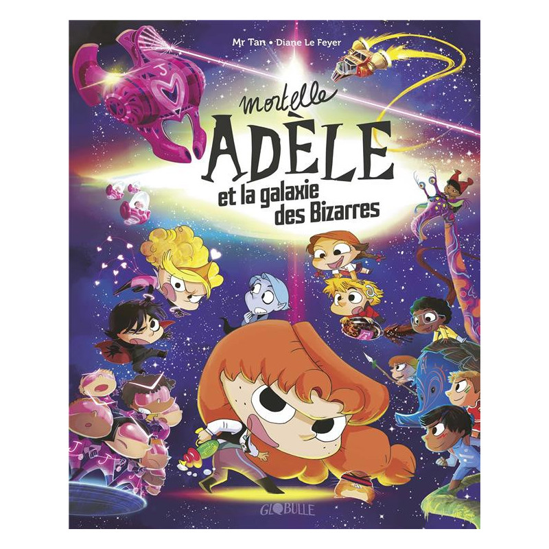 MORTELLE ADELE ET LA GALAXIE DES BIZARRES  TOME COLLECTOR