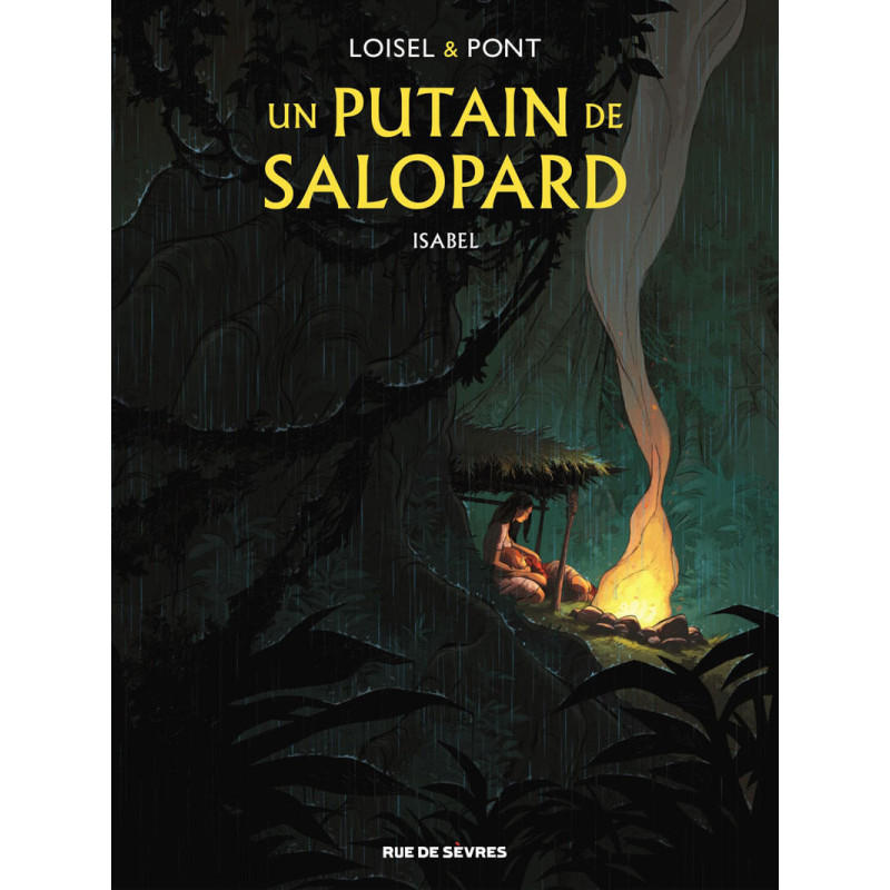UN PUTAIN DE SALOPARD TOME 1  ISABEL