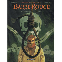 BARBE ROUGE T01   PENDU HAUT ET COURT