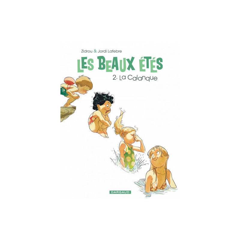 LES BEAUX ETES  TOME 2  LA CALANQUE