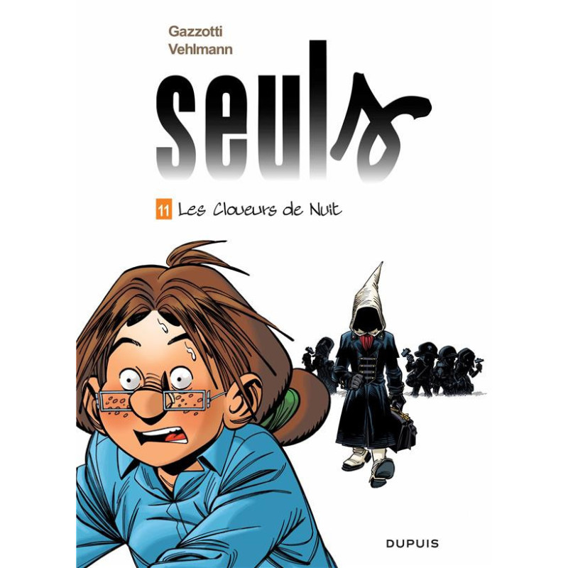 SEULS  TOME 11  LES CLOUEURS DE NUIT