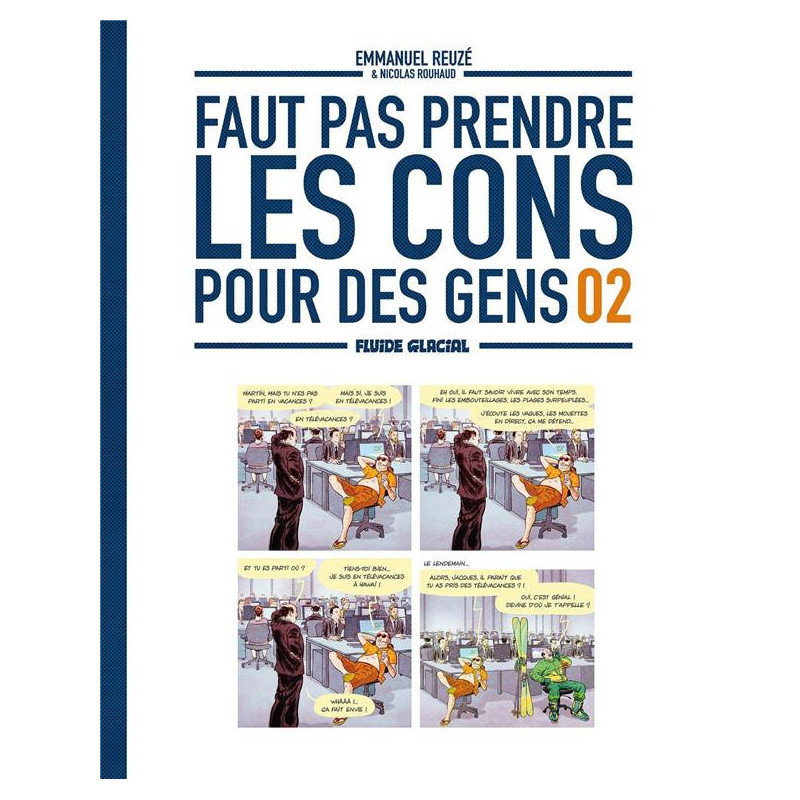 FAUT PAS PRENDRE LES CONS POUR DES GENS  TOME 02