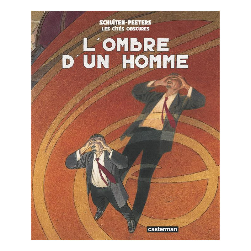 LES CITES OBSCURES TOME 7  L  OMBRE D UN HOMME