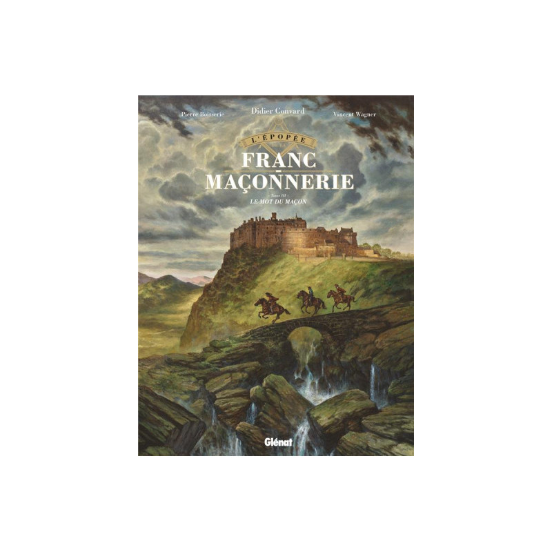 L EPOPEE DE LA FRANCMACONNERIE  TOME 03  LE MOT DU MACON