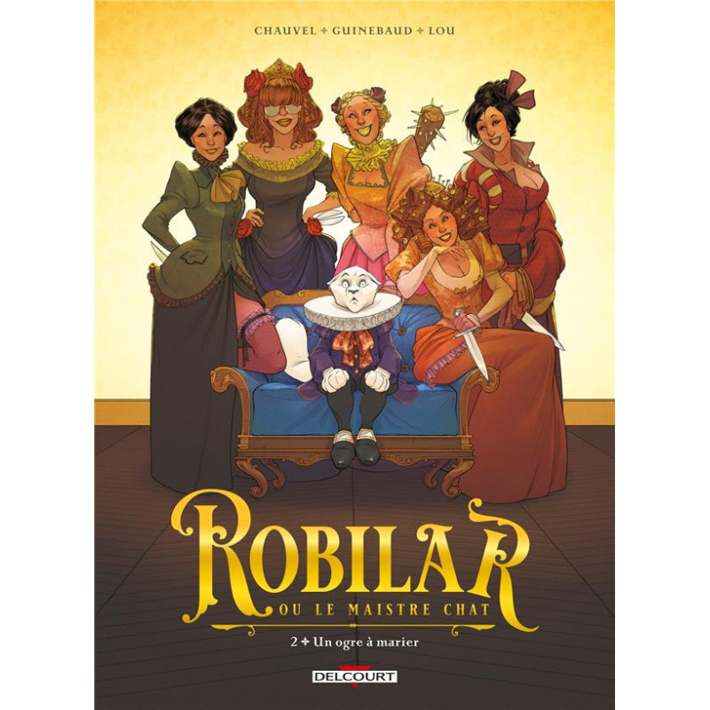 ROBILAR OU LE MAISTRE CHAT T02  UN OGRE A MARIER