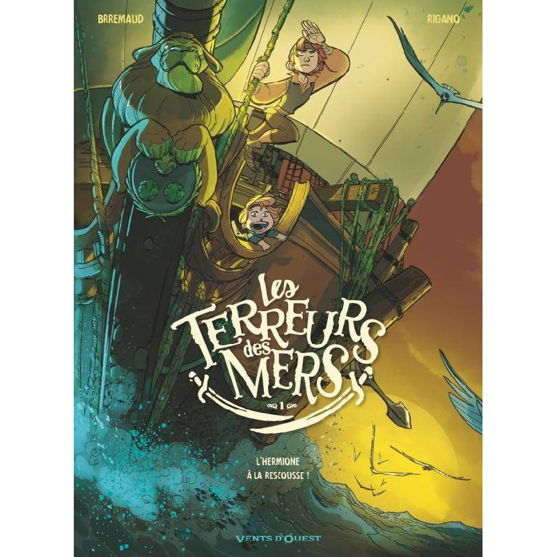 LES TERREURS DES MERS  TOME 01  L HERMIONE A LA RESCOUSSE  