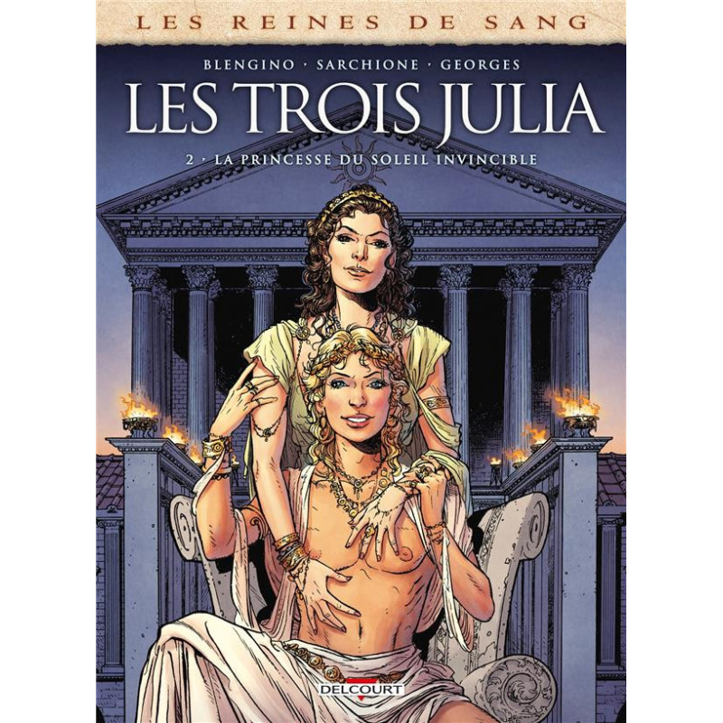 LES REINES DE SANG  LES TROIS JULIA T02  LA PRINCESSE DU SOLEIL INVINC