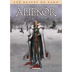 LES REINES DE SANG  ALIENOR  LA LEGENDE NOIRE T02