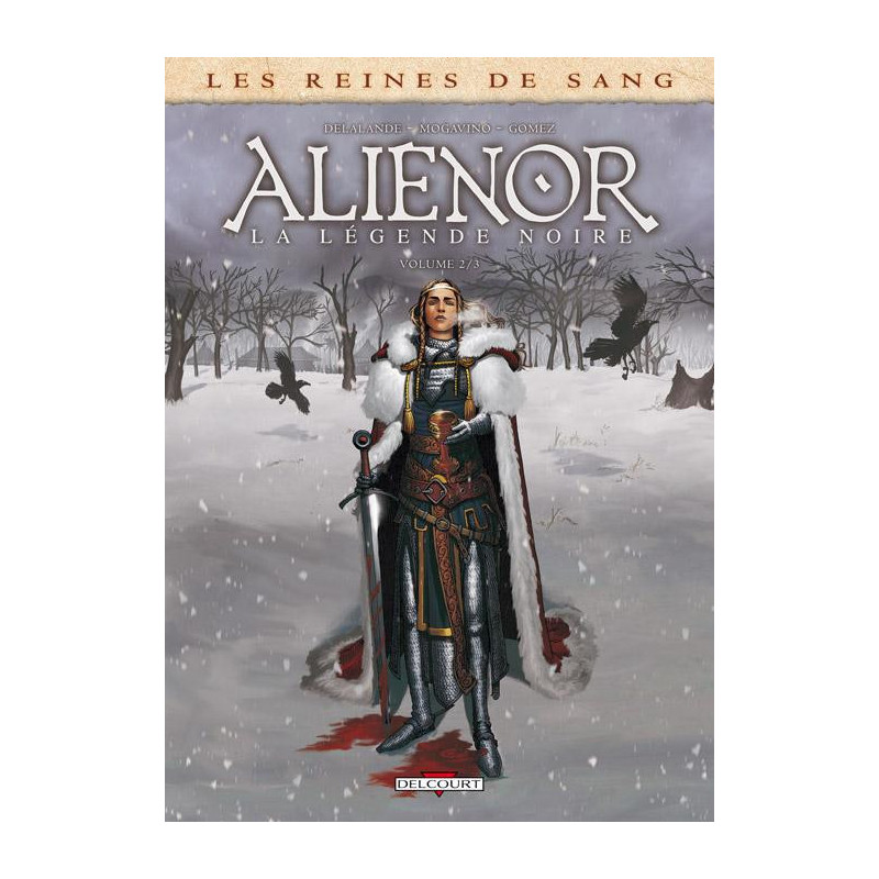 LES REINES DE SANG  ALIENOR  LA LEGENDE NOIRE T02