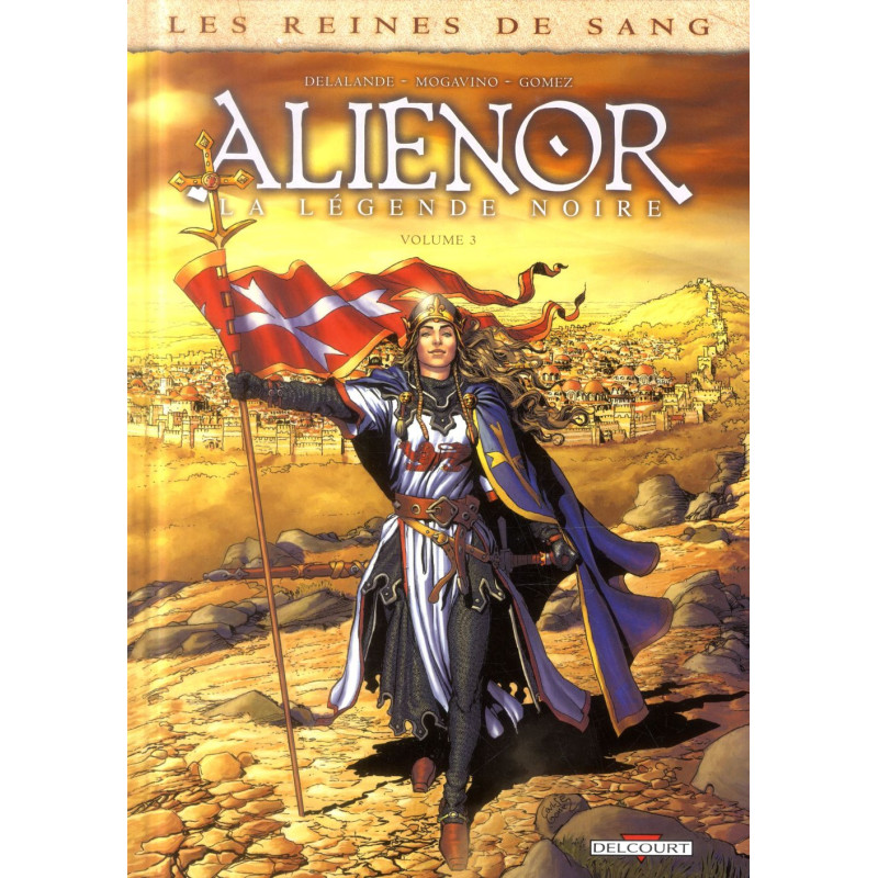 LES REINES DE SANG  ALIENOR  LA LEGENDE NOIRE T03