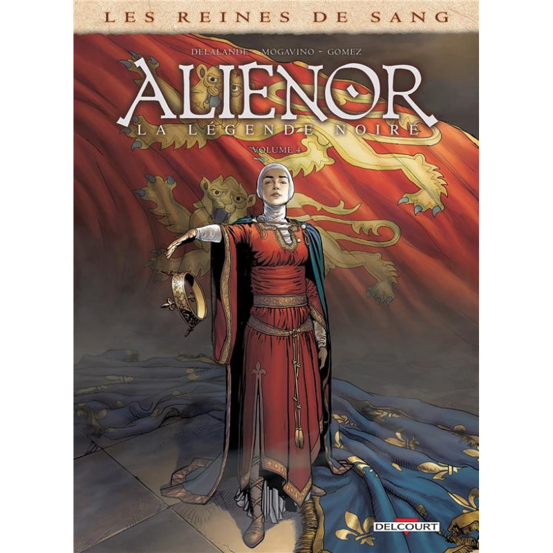 LES REINES DE SANG  ALIENOR  LA LEGENDE NOIRE T04