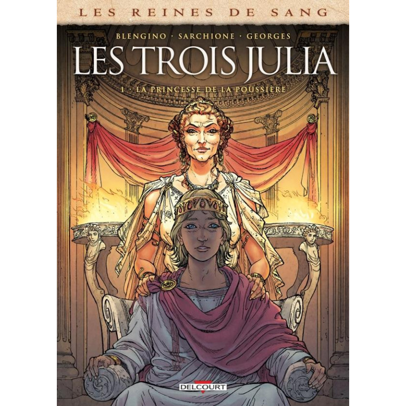 LES REINES DE SANG  LES TROIS JULIA T01  LA PRINCESSE DE LA POUSSIERE