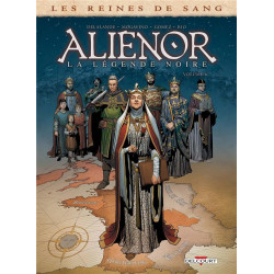 LES REINES DE SANG  ALIENOR  LA LEGENDE NOIRE T06