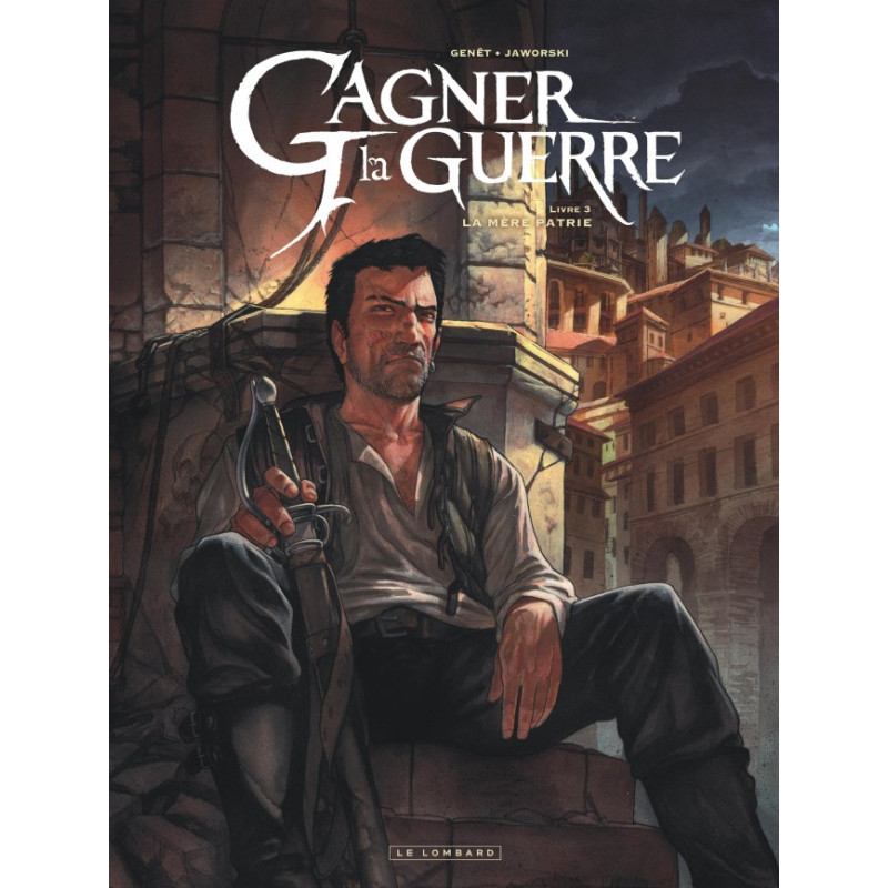 GAGNER LA GUERRE  TOME 3  LA MERE PATRIE