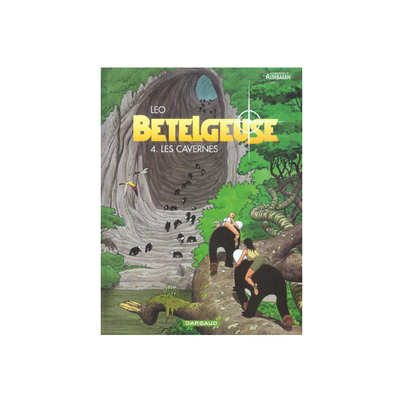 BETELGEUSE  TOME 4  LES CAVERNES