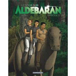 RETOUR SUR ALDEBARAN  EPISODE 2  TOME 2