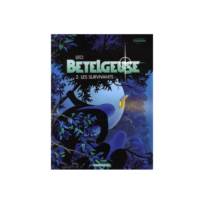 BETELGEUSE  TOME 2  LES SURVIVANTS