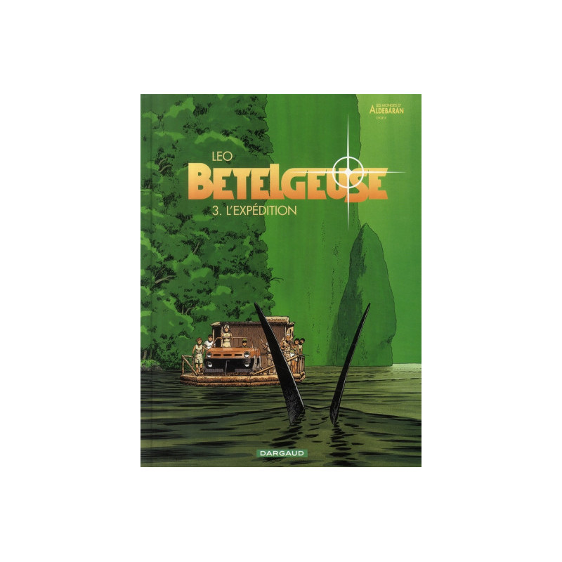 BETELGEUSE  TOME 3  L EXPEDITION