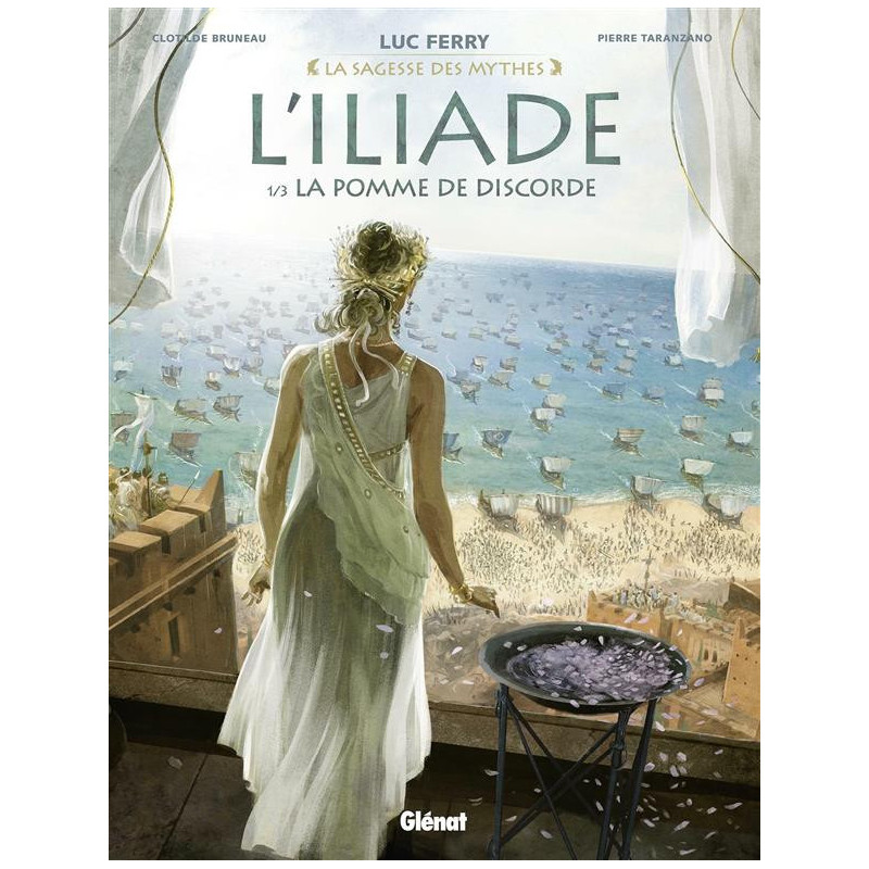 L ILIADE  TOME 01  LA POMME DE DISCORDE  LA SAGESSE DES MYTHES