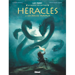 HERACLES  TOME 02  LES DOUZE TRAVAUX  LA SAGESSE DES MYTHES