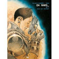 ON MARS  TOME 3  CEUX QUI RESTENT