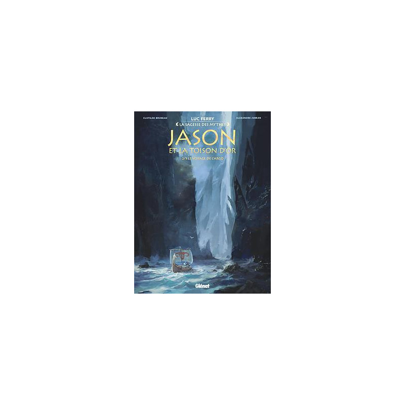 JASON ET LA TOISON D OR  TOME 02  LE VOYAGE DE L ARGO  LA SAGESSE DES 