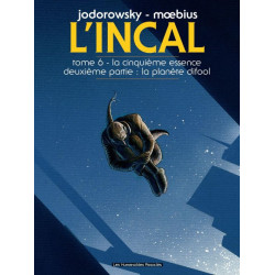 L INCAL T06  LA CINQUIEME ESSENCE 2 PARTIE  la plan  te Difool  MOEBIU
