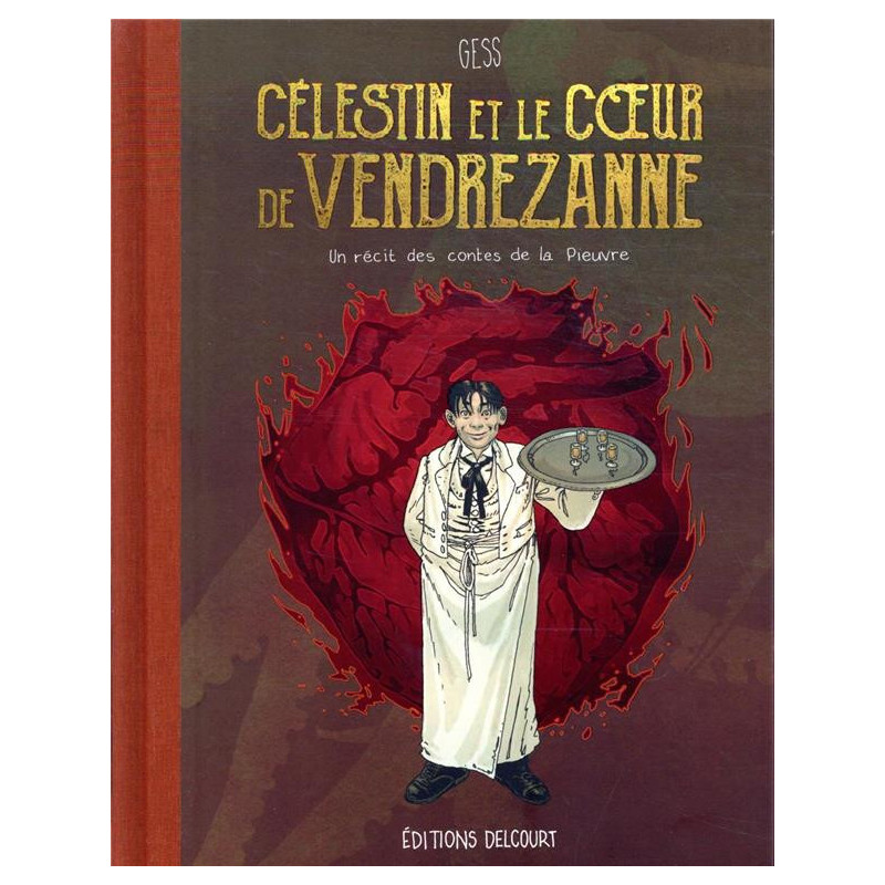 LES CONTES DE LA PIEUVRE T3  CELESTIN ET LE COEUR DE VENDREZANNE