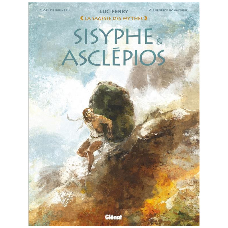 SISYPHE ET ASCLEPIOS - LA SAGESSE DES MYTHES